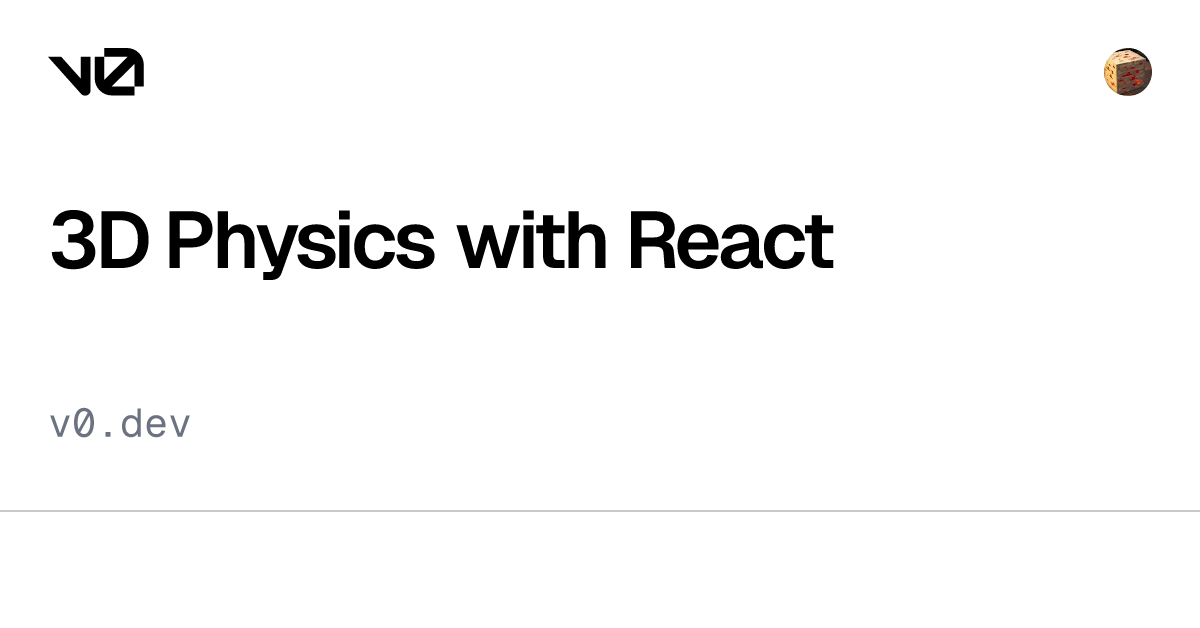 3D Physics with React - v0 by Vercel