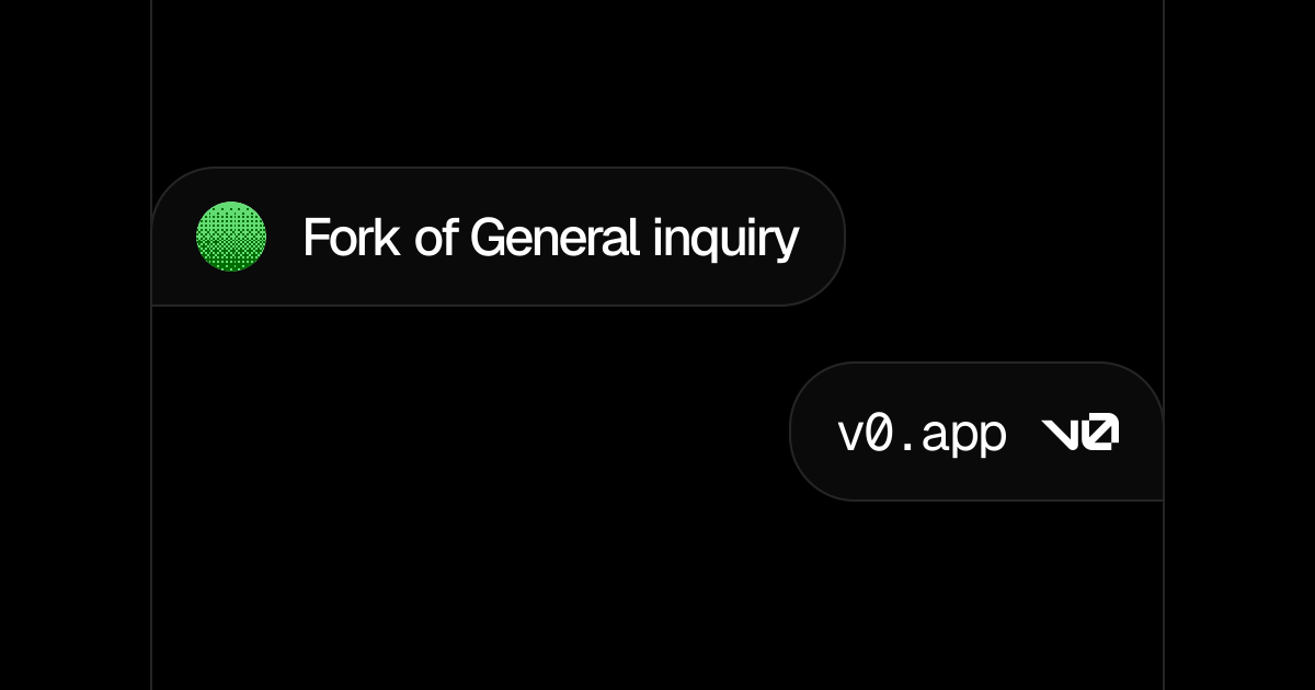 Fork of General inquiry – v0 by Vercel